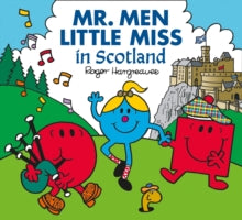 Mr. Men & Little Miss Celebrations  Mr. Men Little Miss in Scotland (Mr. Men & Little Miss Celebrations) - Adam Hargreaves (Paperback) 10-01-2019 