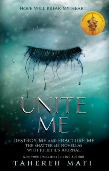 Shatter Me  Unite Me (Shatter Me) - Tahereh Mafi (Paperback) 13-06-2019 