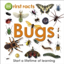 First Facts  First Facts Bugs - DK (Hardback) 01-08-2011 