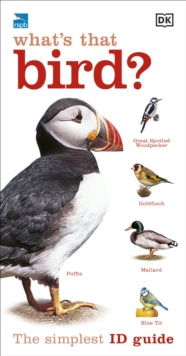RSPB What's that Bird?: The Simplest ID Guide Ever - DK (Paperback) 19-01-2012 