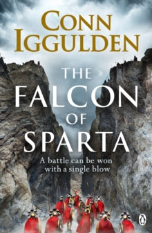 The Falcon of Sparta: The gripping and battle-scarred adventure from the bestselling author of the Athenian series - Conn Iggulden (Paperback) 30-05-2019 