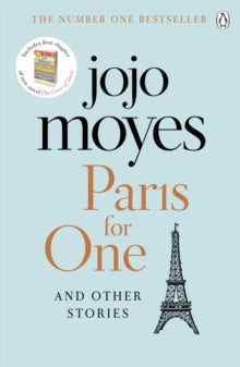 Paris for One and Other Stories: Discover the author of Me Before You, the love story that captured a million hearts - Jojo Moyes (Paperback) 19-10-2017 