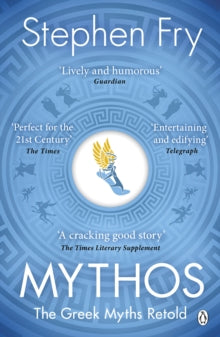 Stephen Fry's Greek Myths  Mythos: The Greek Myths Retold - Stephen Fry (Paperback) 26-07-2018 