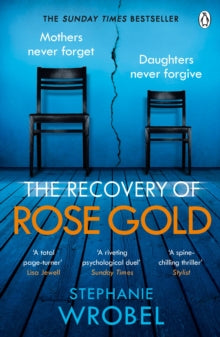 The Recovery of Rose Gold: The gripping must-read Richard & Judy thriller and Sunday Times bestseller - Stephanie Wrobel (Paperback) 18-02-2021 