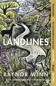Landlines: The remarkable story of a thousand-mile journey across Britain from the million-copy bestselling author of The Salt Path - Raynor Winn (Paperback) 11-05-2023 