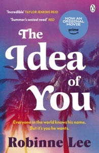 The Idea of You: The addictive and unforgettable Richard and Judy love story that will keep you up all night! - Robinne Lee (Paperback) 08-07-2021 