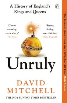 Unruly: The Number One Bestseller 'Horrible Histories for grownups' The Times - David Mitchell (Paperback) 23-05-2024 