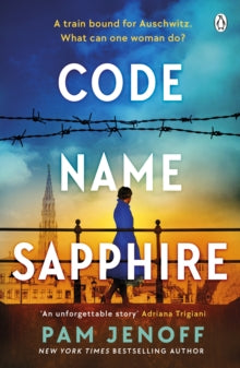 Code Name Sapphire: The unforgettable story of female resistance in WW2 inspired by true events - Pam Jenoff (Paperback) 13-04-2023 