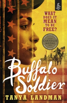 Buffalo Soldier - Tanya Landman (Paperback) 03-04-2014 Winner of Carnegie (CILIP) 2015 (UK).