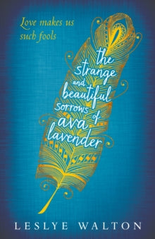 The Strange and Beautiful Sorrows of Ava Lavender - Leslye Walton (Paperback) 02-10-2014 Short-listed for Waterstones Children's Book Prize: Teen Books Category 2015.