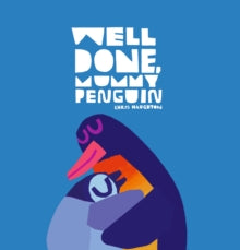 Well Done, Mummy Penguin - Chris Haughton; Chris Haughton (Hardback) 06-10-2022 