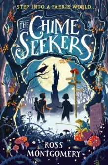 The Chime Seekers - Ross Montgomery (Paperback) 04-11-2021 