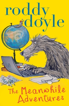The Meanwhile Adventures - Roddy Doyle (Paperback) 03-10-2013 