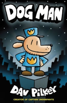 Dog Man 1 Dog Man - Dav Pilkey; Dav Pilkey (Paperback) 06-07-2017 