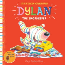 Dylan the Shopkeeper - Guy Parker-Rees; Guy Parker-Rees (Paperback) 05-01-2017 