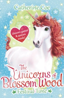 Blossom Wood  The Unicorns of Blossom Wood - Festival Time - Catherine Coe (Paperback) 01-09-2016 