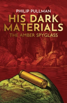 His Dark Materials 3 The Amber Spyglass - Philip Pullman; Chris Wormell (Paperback) 19-10-2017 