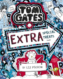 Tom Gates 6 Tom Gates: Extra Special Treats (not) - Liz Pichon (Paperback) 03-01-2019 