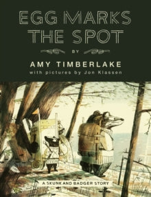 Skunk and Badger 2 Egg Marks the Spot - Amy Timberlake; Jon Klassen (Hardback) 14-09-2021 