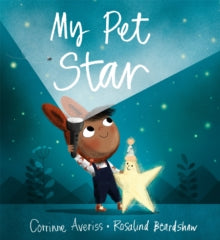 My Pet Star - Corrinne Averiss; Rosalind Beardshaw (Paperback) 08-Aug-19 