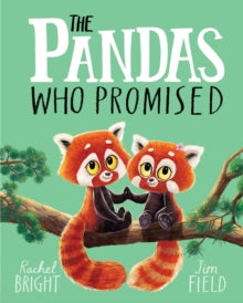 The Pandas Who Promised - Rachel Bright; Jim Field (Paperback) 09-05-2024 