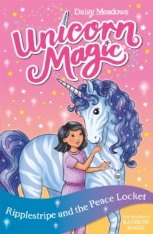 Unicorn Magic  Unicorn Magic: Ripplestripe and the Peace Locket: Series 4 Book 4 - Daisy Meadows (Paperback) 02-09-2021 