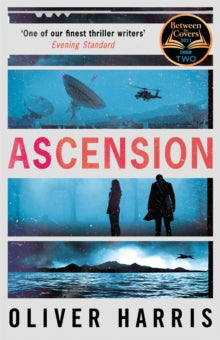 Ascension: an absolutely gripping BBC Two Between the Covers Book Club pick - Oliver Harris (Hardback) 15-07-2021 