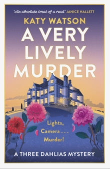 Three Dahlias Mysteries  A Very Lively Murder - Katy Watson (Hardback) 06-07-2023 