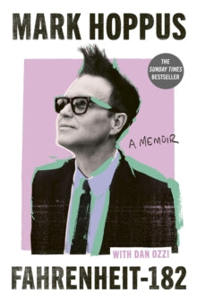 Fahrenheit-182: the Sunday Times bestselling memoir from blink-182 founding member Mark Hoppus - Mark Hoppus (Hardback) 08-04-2025 