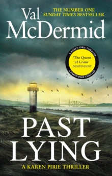 Karen Pirie  Past Lying: The twisty new Karen Pirie thriller, now a major ITV series - Val McDermid (Paperback) 01-02-2024 