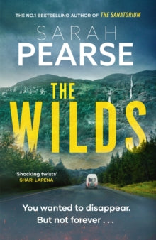 Elin Warner Series  The Wilds: The thrilling new mystery from the bestselling author of The Sanatorium - Sarah Pearse (Hardback) 16-07-2024 