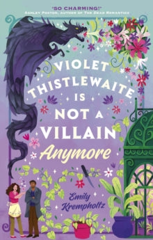 Violet Thistlewaite is Not a Villain Anymore: A charming, must-read 2025 cosy fantasy romance debut with grumpy/sunshine vibes, small-town magic, and heartwarming second chances - Emily Krempholtz (Paperback) 18-11-2025 