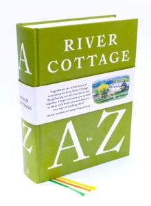 River Cottage A to Z: Our Favourite Ingredients, & How to Cook Them - Hugh Fearnley-Whittingstall; Pam Corbin; Mark Diacono; Nikki Duffy; Nick Fisher; Steven Lamb; Tim Maddams; Gill Meller; John Wright (Hardback) 08-Sep-16 