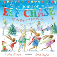 The Bunny Adventures  We're Going on an Elf Chase - Martha Mumford; Laura Hughes (Paperback) 18-Oct-18 