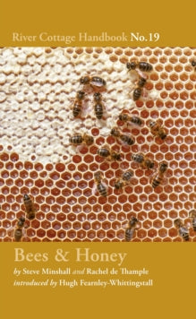 River Cottage Handbook  Bees & Honey: River Cottage Handbook No.19 - Rachel de Thample (Hardback) 13-03-2025 