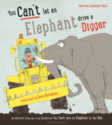 You Can't Let an Elephant Drive a Digger - Patricia Cleveland-Peck; David Tazzyman (Paperback) 12-07-2018 