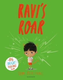 Big Bright Feelings  Ravi's Roar: A Big Bright Feelings Book - Tom Percival; Tom Percival (Paperback) 08-Aug-19 