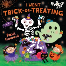 I Went Trick-or-Treating - Paul Howard; Paul Howard (Paperback) 06-Sep-18 