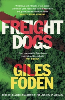 W&N Essentials  Freight Dogs - Giles Foden (Paperback) 09-06-2022 