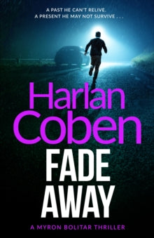 Fade Away - Harlan Coben (Paperback) 24-04-2014 Winner of Edgar Allan Poe Awards: Best Paperback Original 1997 (UK) and Shamus Award 1997 (UK).
