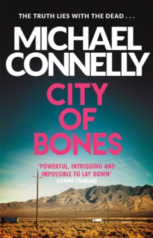 Harry Bosch Series  City Of Bones - Michael Connelly (Paperback) 06-11-2014 Winner of Anthony Award for Best Paperback Original 2003 (UK).