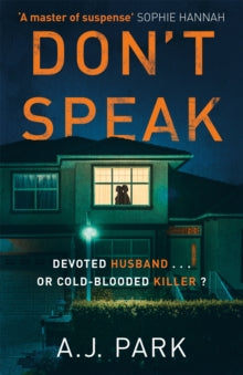 Don't Speak: 'A master of suspense' Sophie Hannah - A. J. Park (Paperback) 25-11-2021 