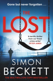 The Lost: A gripping new crime thriller series from the Sunday Times bestselling author of twists and suspense - Simon Beckett (Paperback) 09-06-2022 