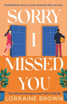 Sorry I Missed You: The utterly charming and uplifting romantic comedy you won't want to miss in 2022! - Lorraine Brown (Paperback) 09-06-2022 