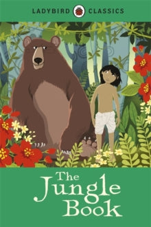 Ladybird Classics: The Jungle Book - Rudyard Kipling; Galia Bernstein (Hardback) 04-04-2013 