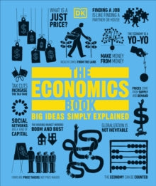 Big Ideas  The Economics Book: Big Ideas Simply Explained - DK (Hardback) 03-09-2012 