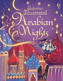 Illustrated Story Collections  Illustrated Arabian Nights - Anna Milbourne; Alida Massari (Hardback) 01-08-2012 