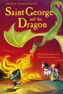 Young Reading Series 1  Saint George and the Dragon - Louie Stowell; Louie Stowell; John Joven (Hardback) 01-04-2012 