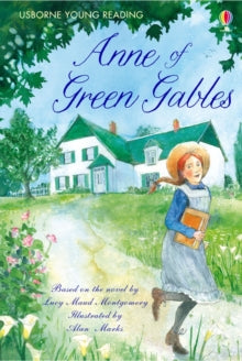 Young Reading Series 3  Anne of Green Gables - Mary Sebag-Montefiore; Alan Marks (Hardback) 01-01-2014 