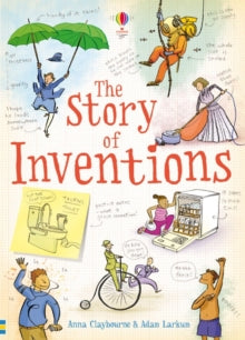 Narrative Non Fiction  Story of Inventions - Anna Claybourne; Adam Larkum (Paperback) 01-12-2012 